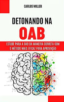 Detonando na OAB: Estude para OAB da Maneira Correta com o Método mais Eficaz para Aprovação!