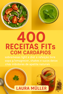 400 receitas FITs com cardápios - Laura Muller