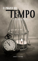 O Prazer do Tempo